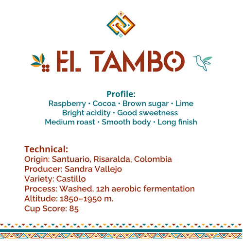 A digital graphic card displaying the profile and technical details of El Tambo coffee. The card features the brand logo, followed by the coffee profile (Raspberry, Cocoa, Brown sugar, Lime, Bright acidity, Good sweetness, Medium roast, Smooth body, Long finish) and technical details (Origin: Santuario, Risaralda, Colombia; Producer: Sandra Vallejo; Variety: Castillo; Process: Washed, 12h aerobic fermentation; Altitude: 1850-1950 m. Cup score: 85
